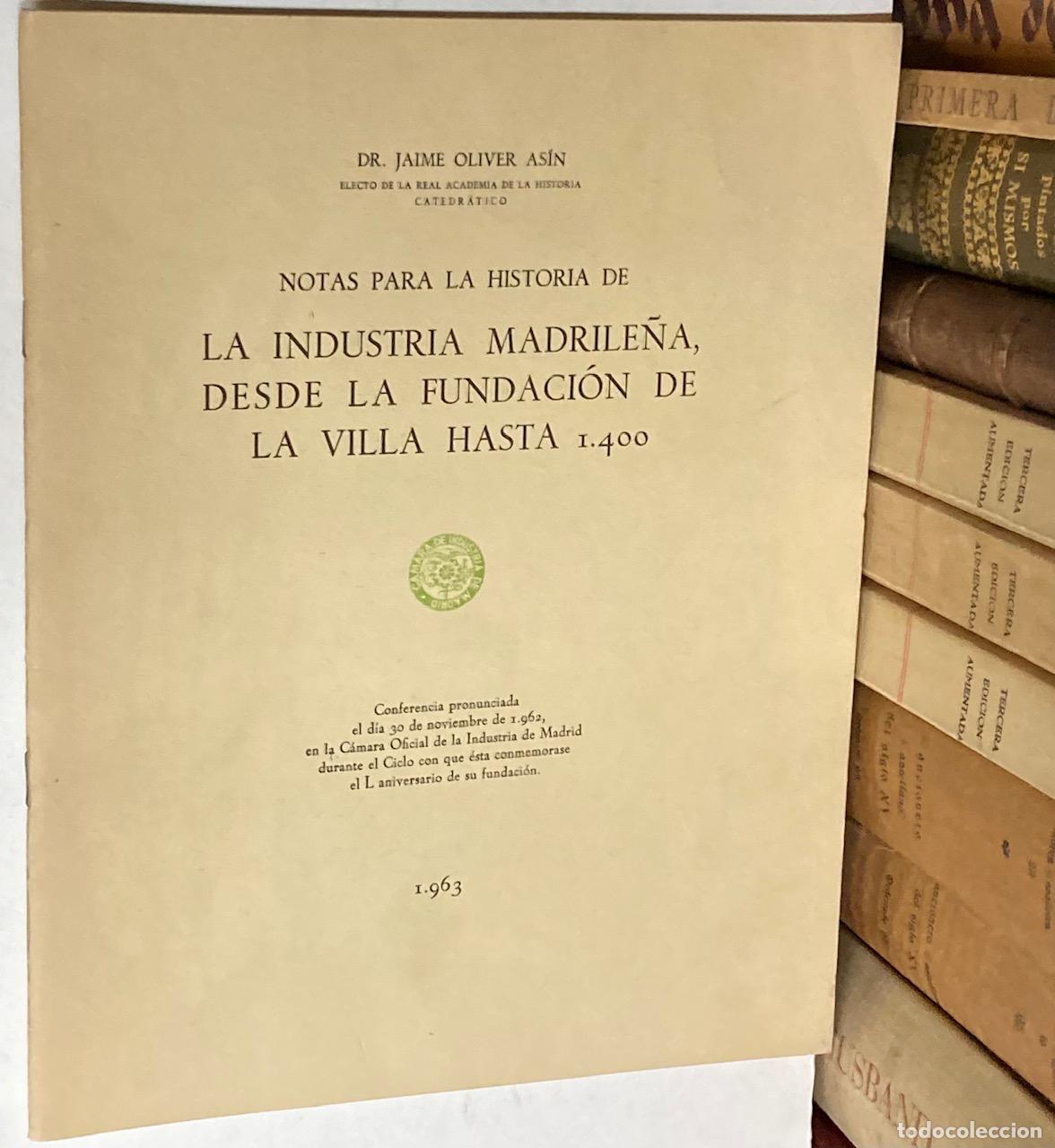 Libros de segunda mano: A&Ntilde;O 1963 - NOTAS PARA LA INDUSTRIA MADRILE&Ntilde;A POR JAIME OLIVER AS&Iacute;N - CONFERENCIA MADRID