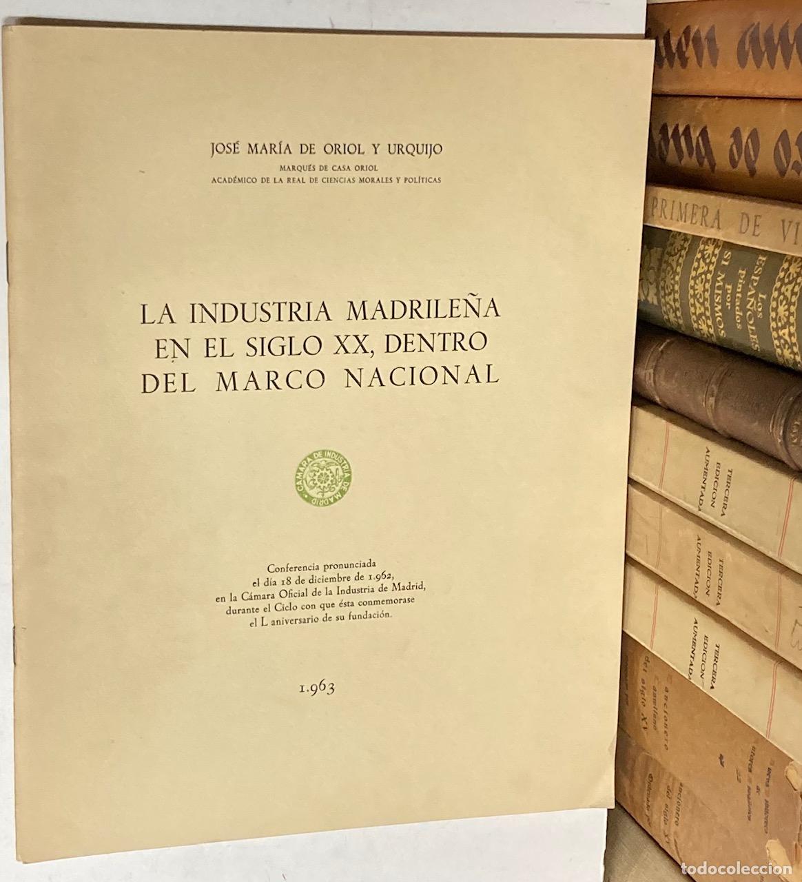 Libros de segunda mano: A&Ntilde;O 1963 - LA INDUSTRIA MADRILE&Ntilde;A EN EL SIGLO XX POR POR ORIOL Y URQUIJO - CONFERENCIA MADRID