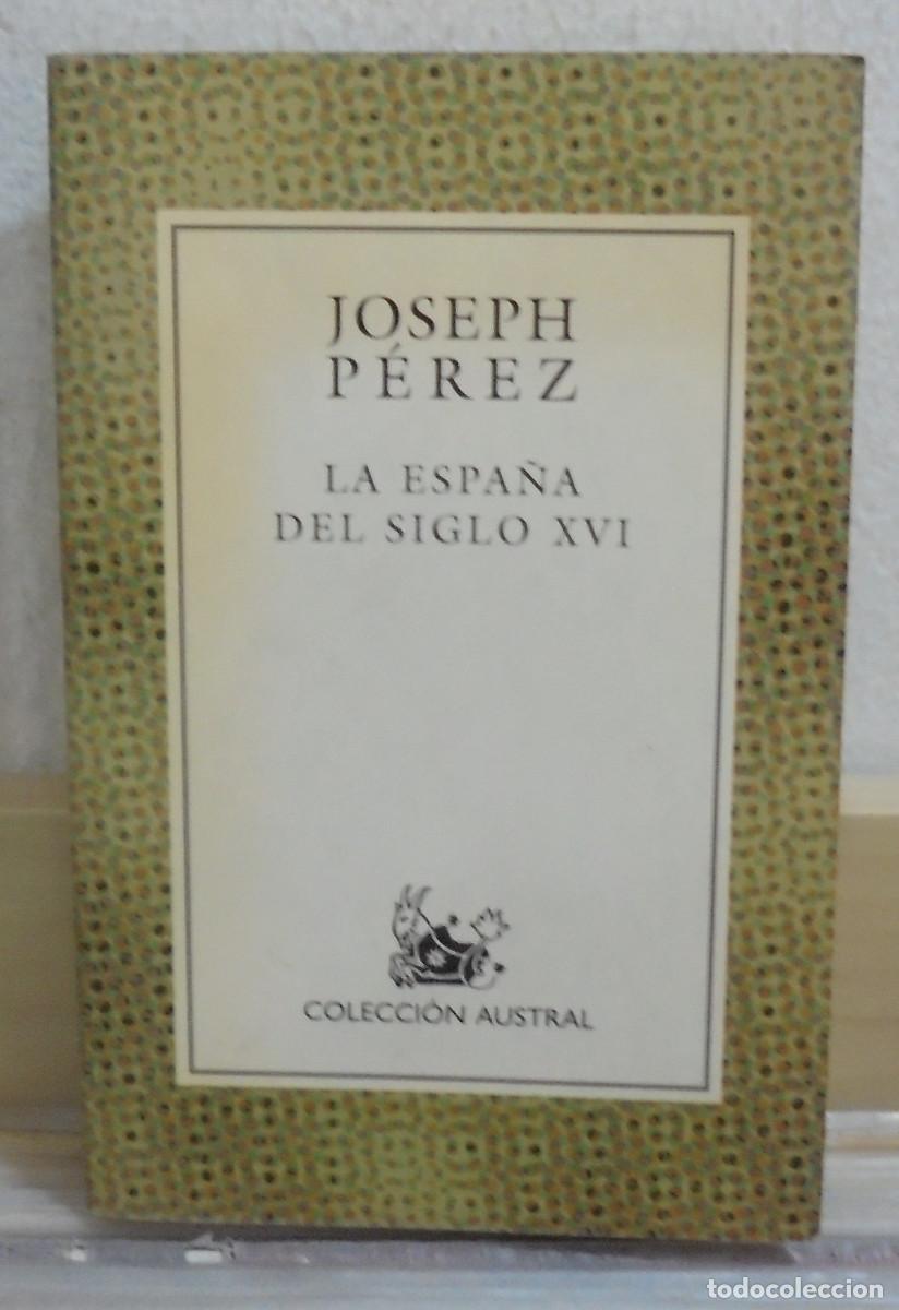 Libros de segunda mano: La Espa&ntilde;a del siglo XVI. Joseph P&eacute;rez