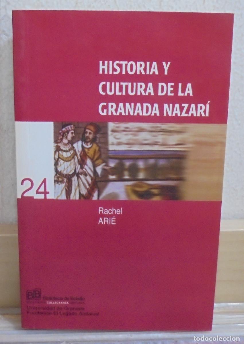 Libros de segunda mano: Historia y cultura de la Granada Nazar&iacute;. Rachel Ari&eacute;