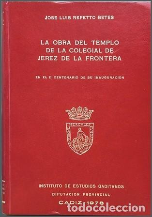 Libros de segunda mano: LA OBRA DEL TEMPLO DE LA COLEGIAL DE JEREZ DE LA FRONTERA EN EL II CENTENARIO...- A-JER-0714