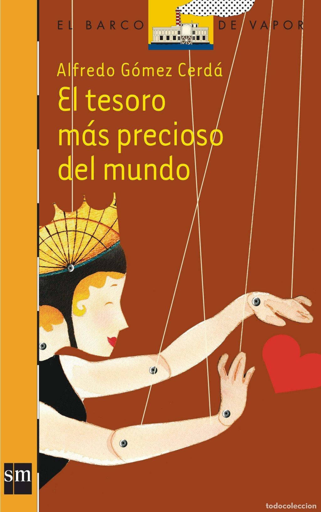 Libros de segunda mano: El Tesoro M&aacute;s Precioso del Mundo - Gomez Cerda, Alfredo - Ediciones Sm - Barco de Vapor Naranja, 192