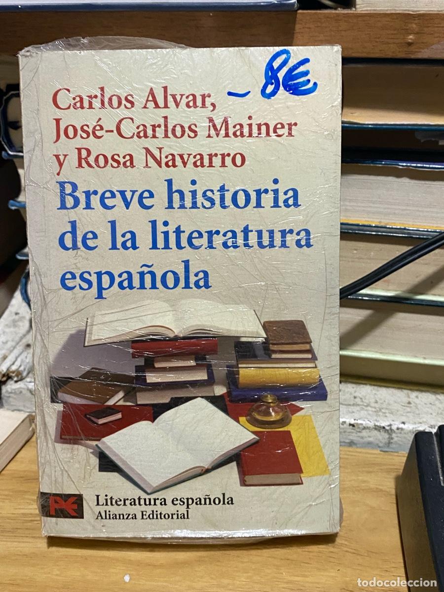 Libros de segunda mano: BREVE HISTORIA DE LA LITERATURA , CARLOS ALVAR, EDT. ALIANZA
