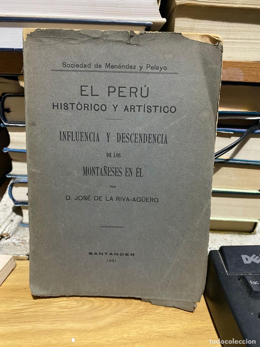 Libros de segunda mano: EL PERU HISTORICO Y ARTISTICO, D.JOSE DE LA RIVA AGUERO, SANTANDER 1921