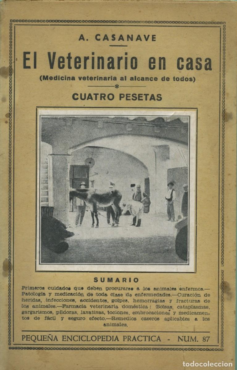 Libros de segunda mano: A. Casanave. EL VETERINARIO EN CASA. Peque&ntilde;a enciclopedia pr&aacute;ctica. N&uacute;m. 87. Ediciones Ib&eacute;ricas. Pp.