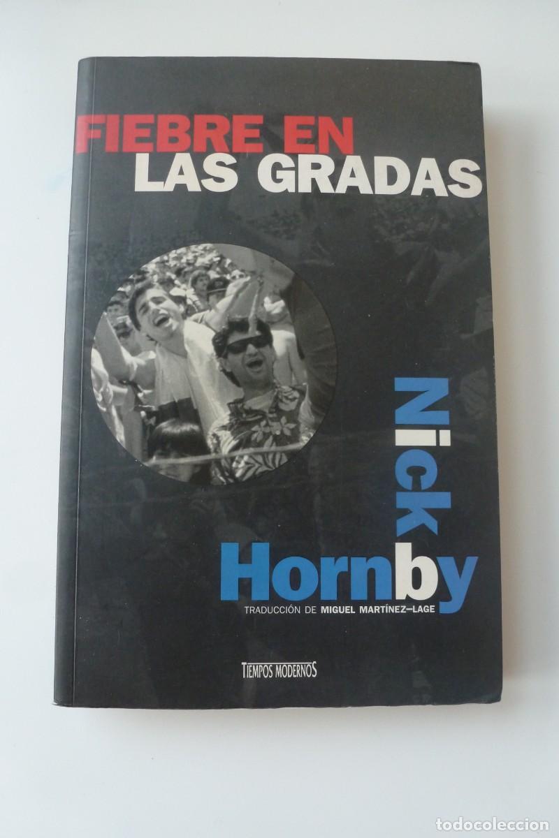 Libros de segunda mano: FIEBRE EN LAS GRADAS. NICK HORNBY. PRIMERA EDICI&Oacute;N
