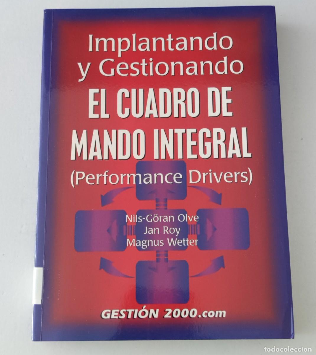 Libros de segunda mano: IMPLANTANDO Y GESTIONANDO EL CUADRO DE MANDO INTEGRAL - NILS-G&Ouml;RAN OLVE - GESTI&Oacute;N 2000