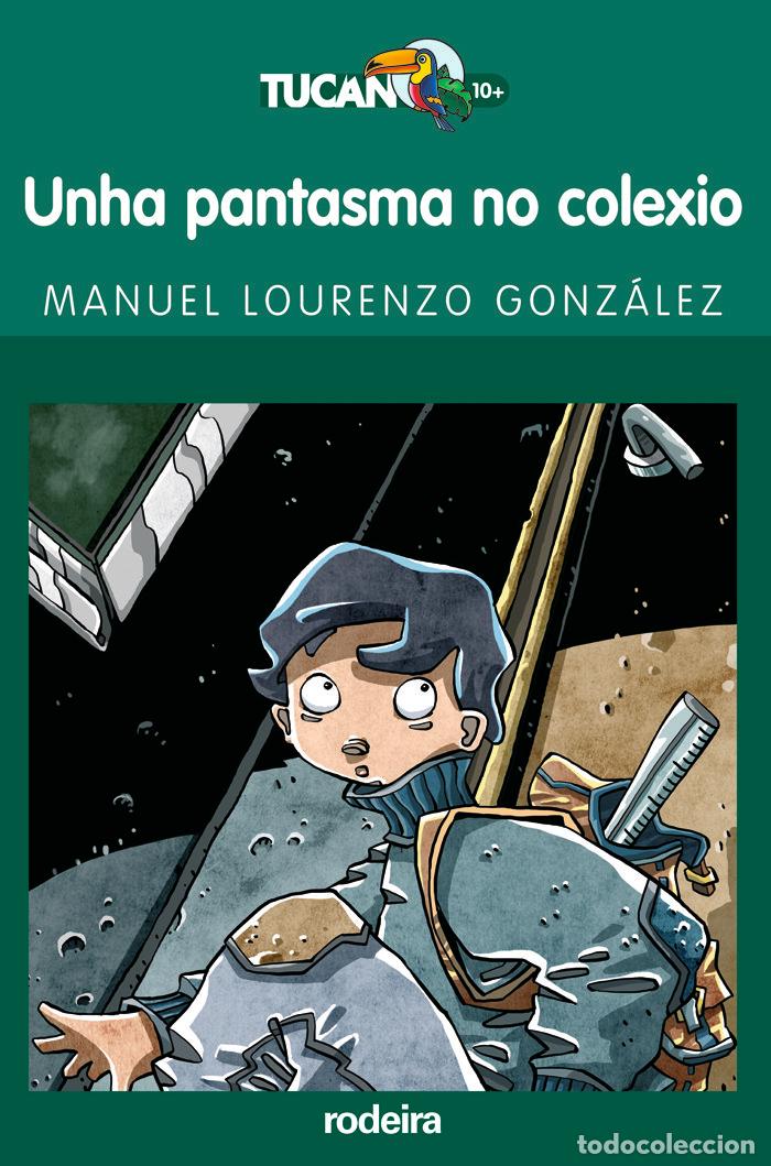 Libros de segunda mano: Unha Pantasma No Colexio - Manuel Lourenzo Gonz&aacute;lez - Rodeira - Grupo Edeb&eacute; - Tuc&aacute;n Verde, 12