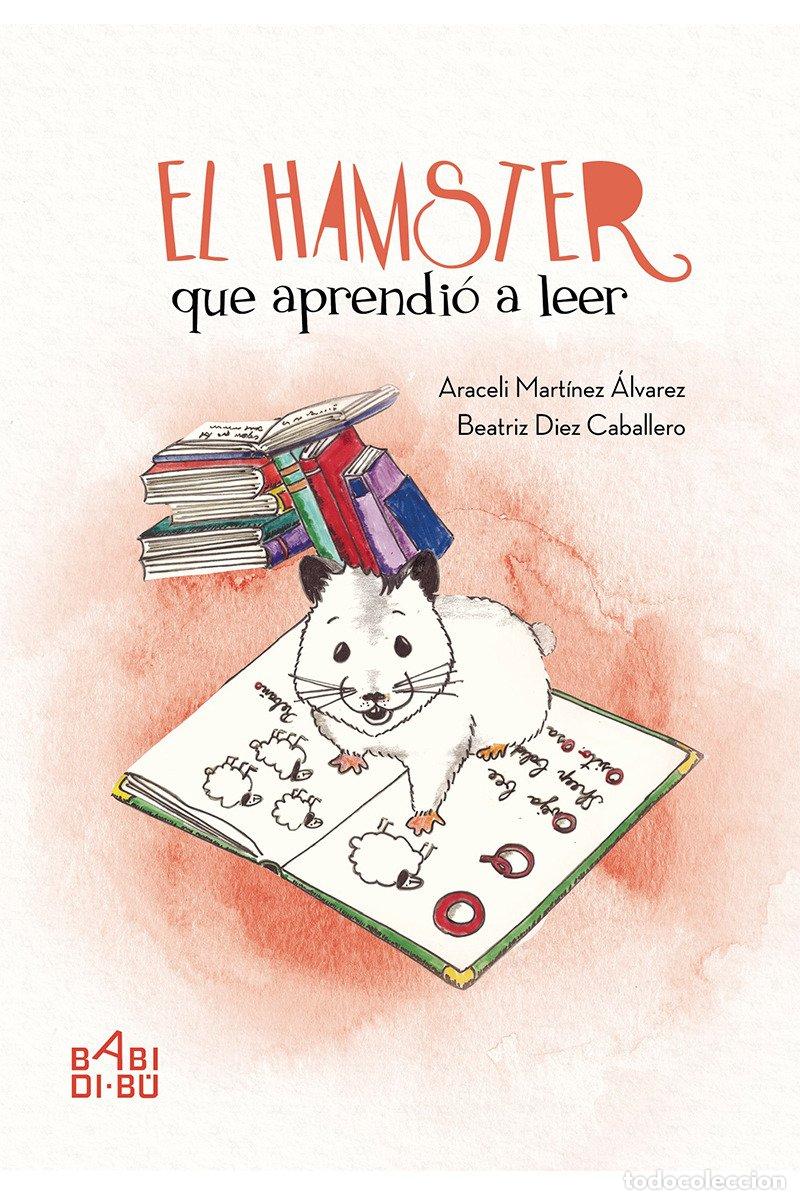 Libros de segunda mano: El Hamster Que Aprendi&oacute; a Leer - Beatriz Diez Caballero - Babidi-b&uacute; - Siete Suricatos, N&ordm; 1