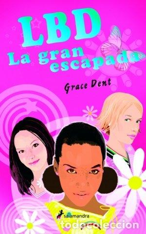 Libros de segunda mano: Lbd: la Gran Escapada - Alda Delgado - Publicaciones y Ediciones Salamandra - Narrativa Joven