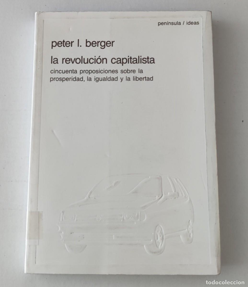 Libros de segunda mano: LA REVOLUCI&Oacute;N CAPITALISTA - PETER L. BERGER - EDICIONES PEN&Iacute;NSULA