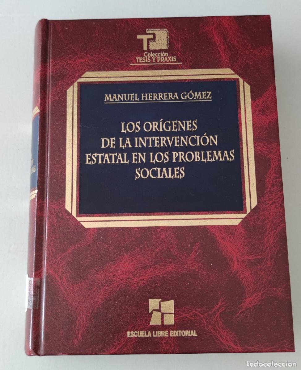 Libros de segunda mano: LOS OR&Iacute;GENES DE LA INTERVENCI&Oacute;N ESTATAL EN LOS PROBLEMAS SOCIALES