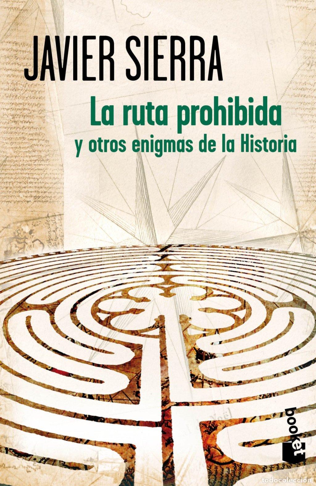 Libros de segunda mano: La Ruta Prohibida y Otros Enigmas de la Historia - Sierra, Javier - Booket - Colecci&oacute;n Especial