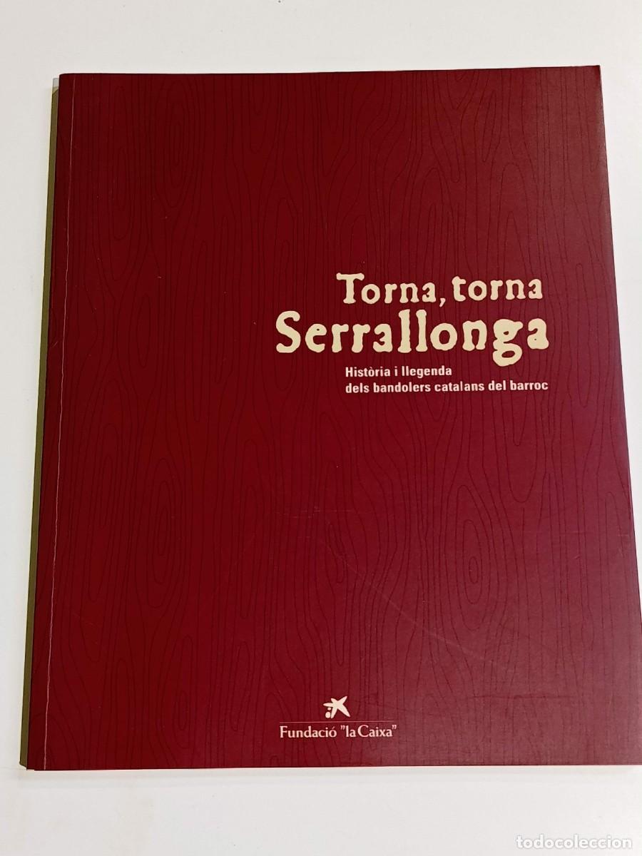 Libros de segunda mano: Torna torna serrallonga historia i llegendes Dels bandolers catalans