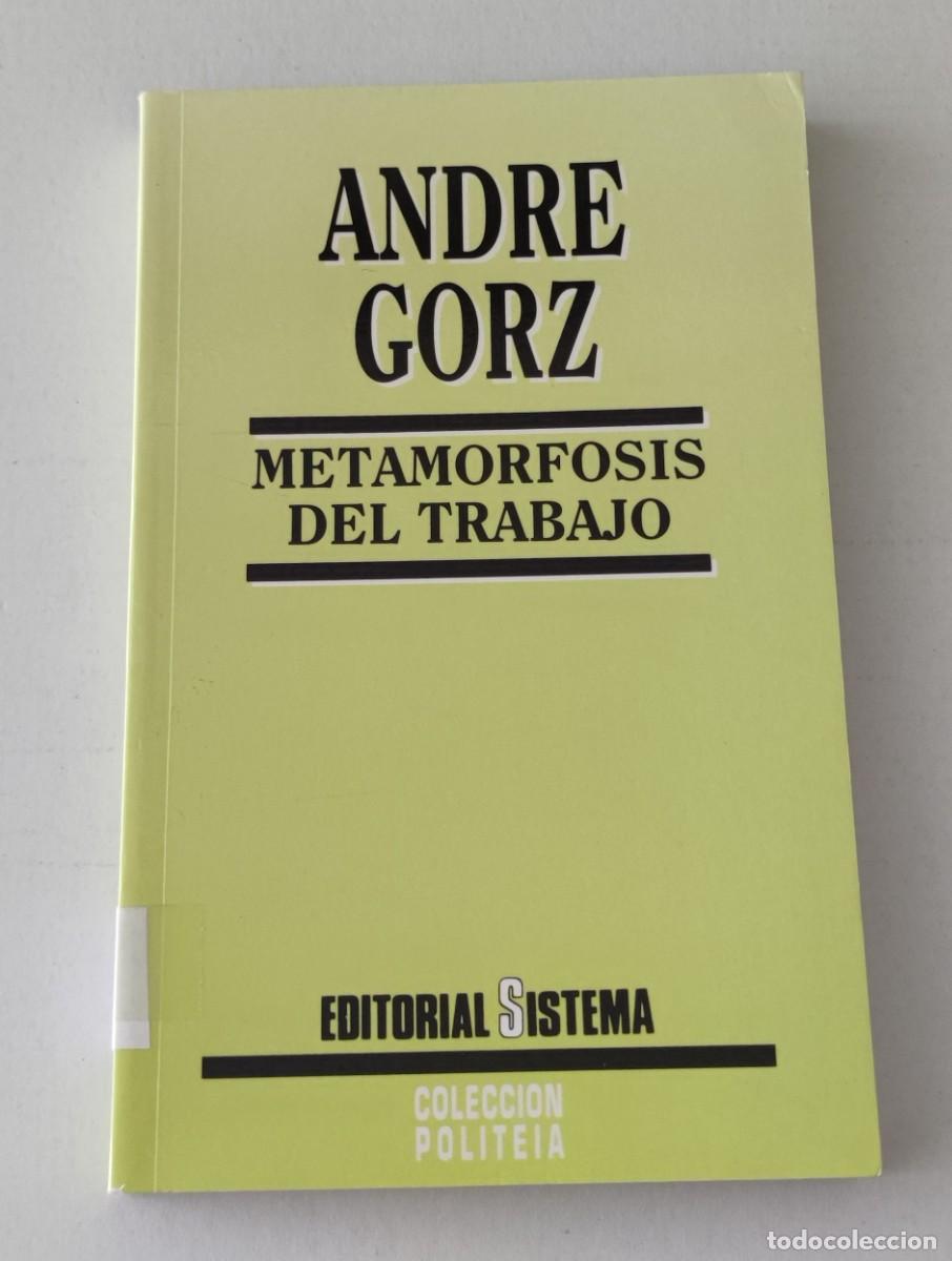 Libros de segunda mano: METAMORFOSIS DEL TRABAJO - ANDRE GORZ - EDITORIAL SISTEMA