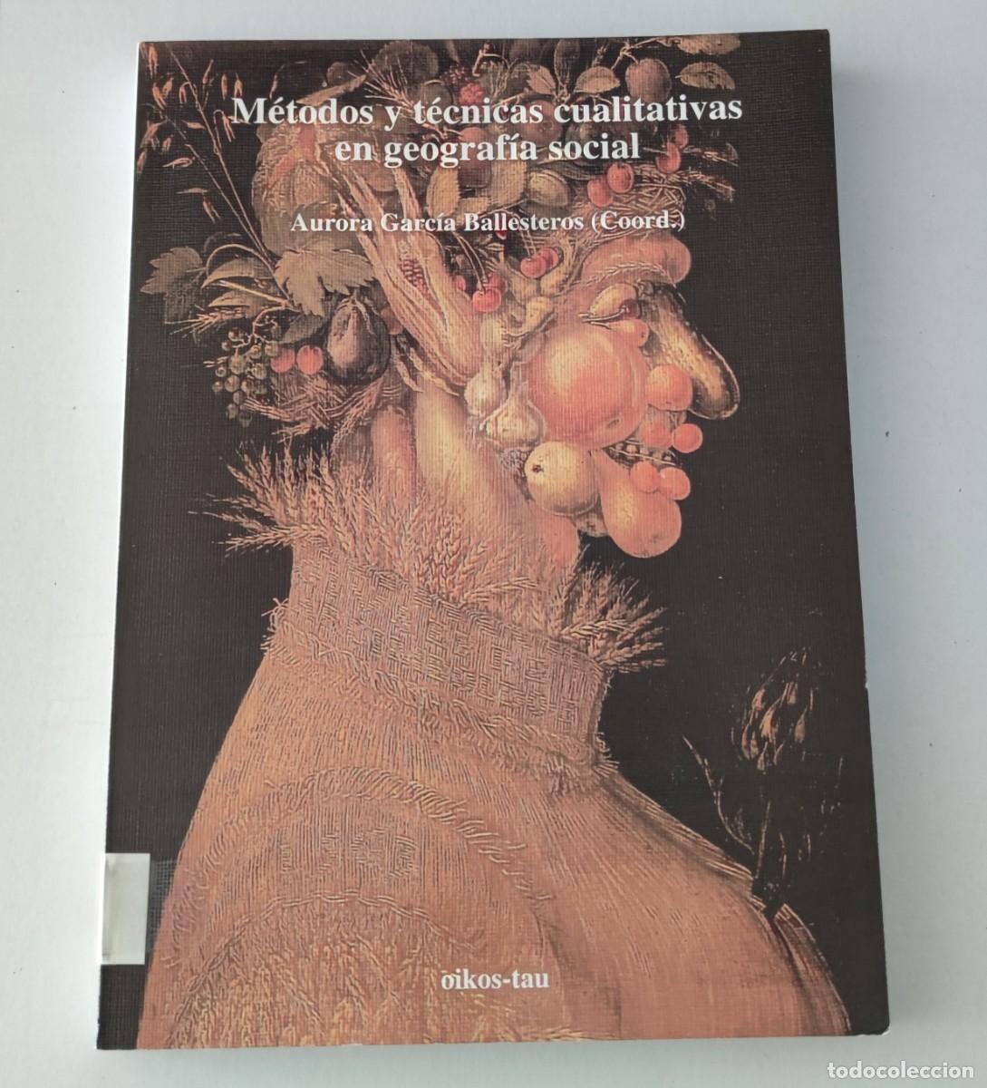 Libros de segunda mano: M&Eacute;TODOS Y T&Eacute;CNICAS CUALITATIVAS EN GEOGRAF&Iacute;A SOCIAL