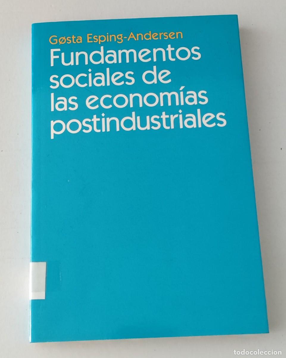 Libros de segunda mano: FUNDAMENTOS SOCIALES DE LAS ECONOM&Iacute;AS POSTINDUSTRIALES - GOSTA ESPING-ANDERSEN ARIEL SOCIOLOG&Iacute;A
