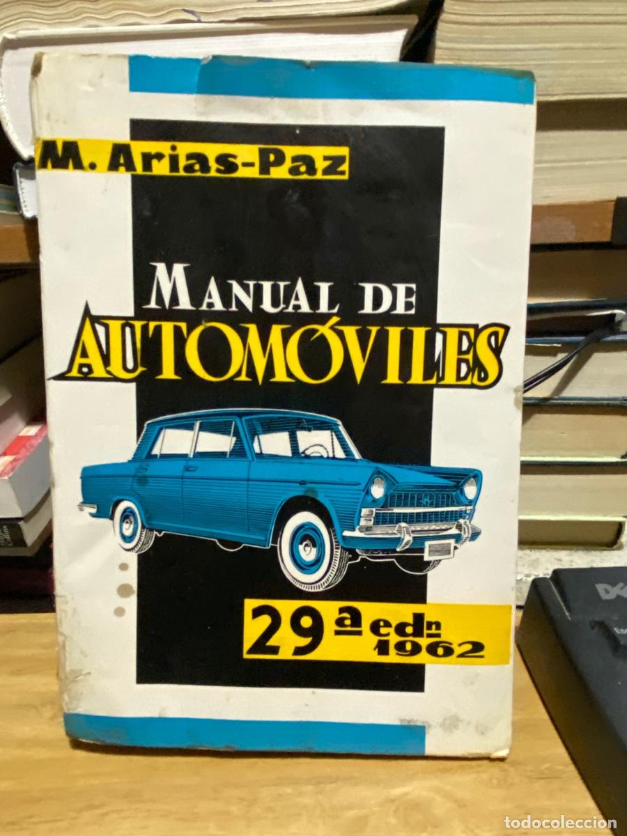 Libros de segunda mano: MANUAL DE AUTOMOVILES, M.ARIAS PAZ