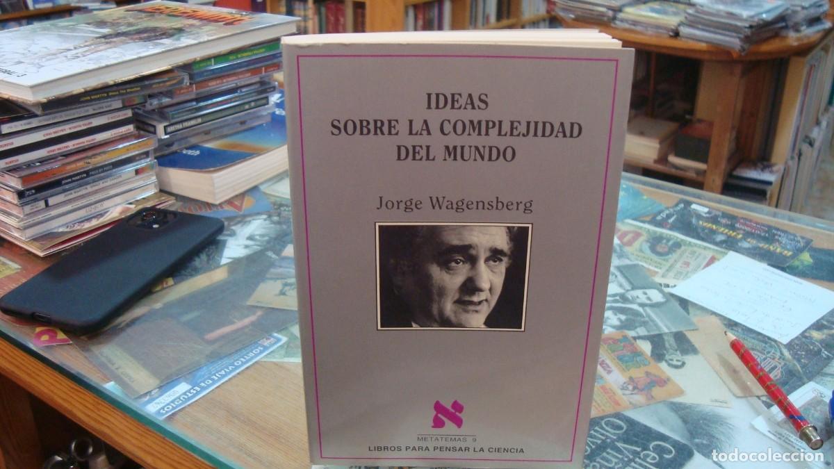 Libros de segunda mano: Ideas sobre la complejidad del mundo.- Wagensberg, Jorge