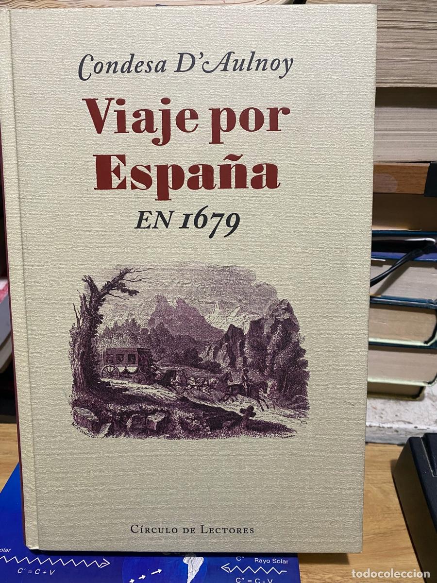 Libros de segunda mano: VIAJE POR ESPA&Ntilde;A EN 1979, CONDESA D AULNOY, EDT. CIRCULO DE LECTORES