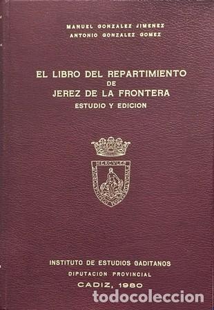 Libros de segunda mano: EL LIBRO DEL REPARTIMIENTO DE JEREZ DE LA FRONTERA - ESTUDIO Y EDICION - A-JER-0715
