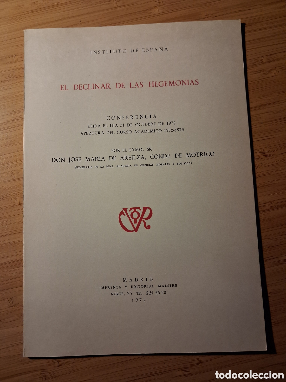 Libros de segunda mano: El declinar de las hegemon&iacute;as, conferencia - J.M&ordf; de Areilza (Instituto de Espa&ntilde;a 1972)