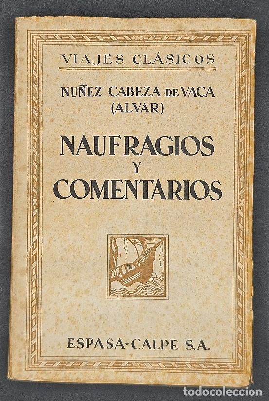 Libros de segunda mano: Naufragios y Comentarios