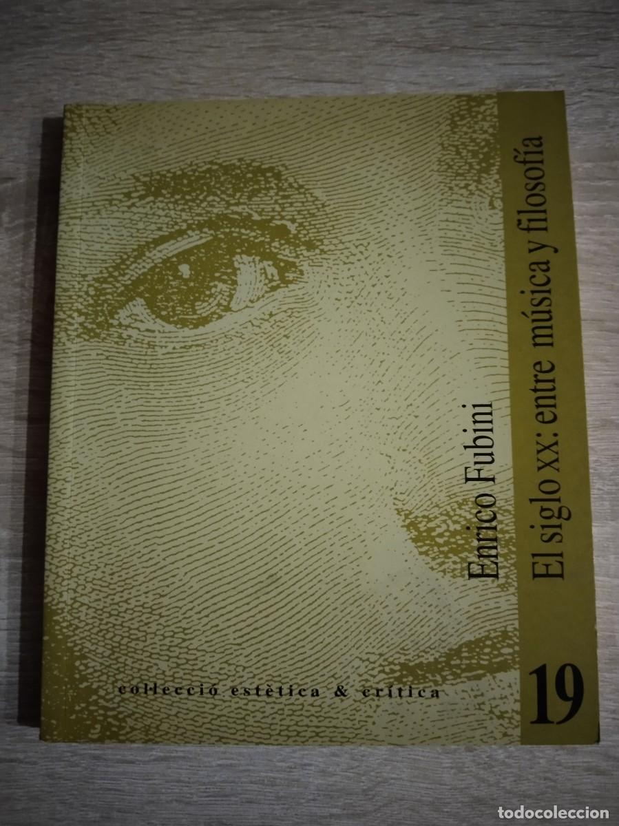 Livres d'occasion: SIGLO XX, EL: ENTRE MUSICA Y FILOSOFIA - Fubini, Enrico