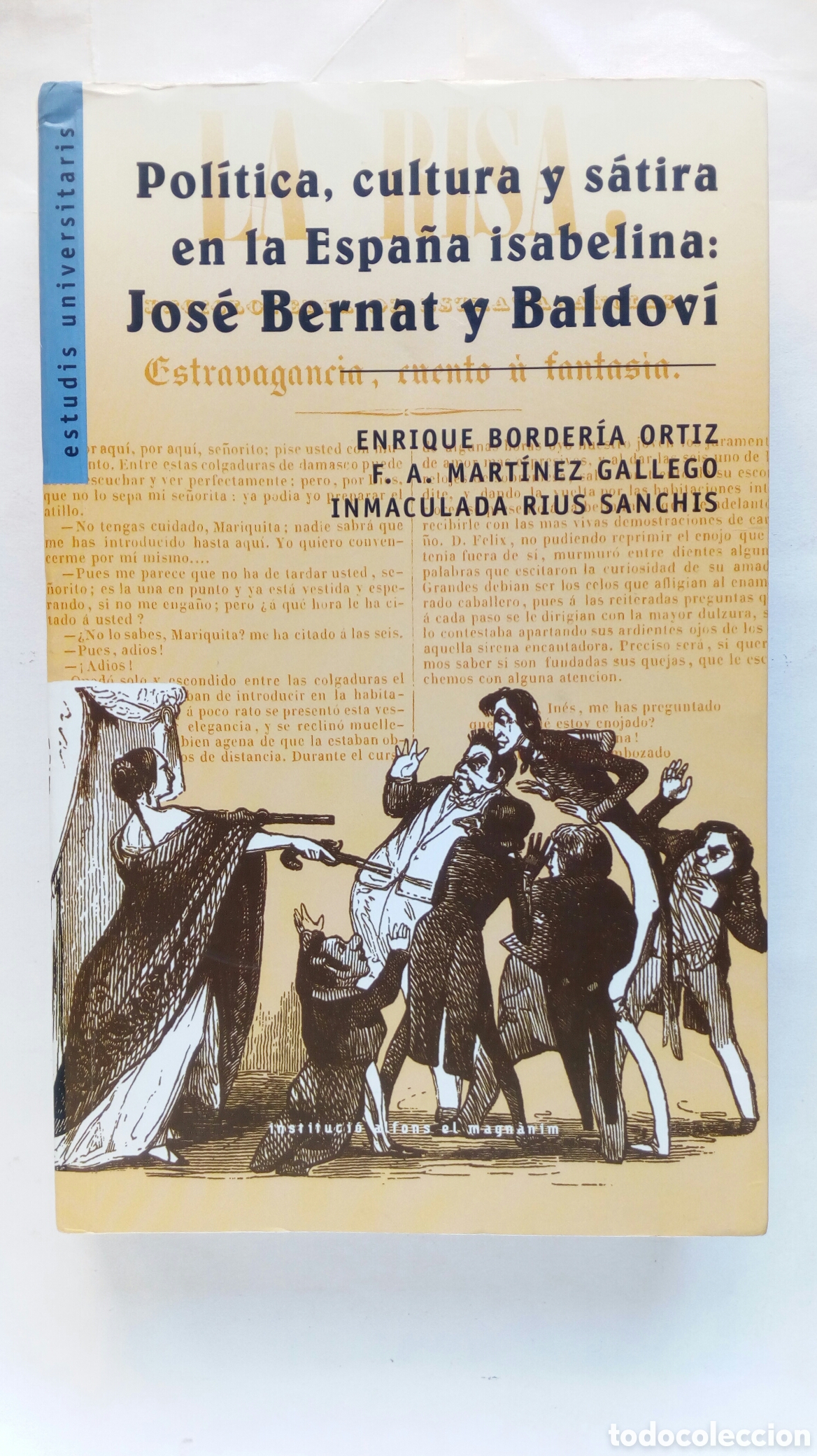 Libros de segunda mano: Pol&iacute;tica, cultura y s&aacute;tira en la Espa&ntilde;a isabelina: Jos&eacute; Bernat y Baldov&iacute;. Varios autores.