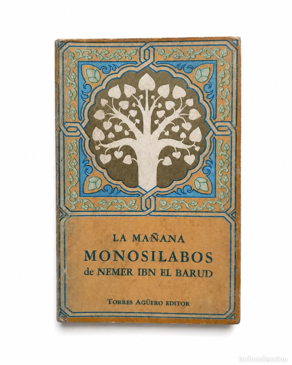 Libros de segunda mano: NEMER IBN EL BARUD &ndash; LA MA&Ntilde;ANA. MONOS&Iacute;LABOS &ndash; TORRES AG&Uuml;ERO EDITOR LM