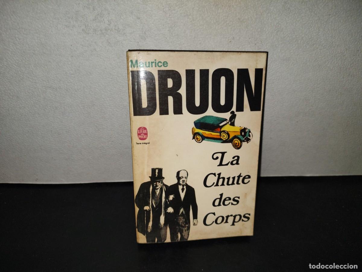Libros de segunda mano: 198- La Fin Des Hommes II. La Chute Des Corps - Maurice Druon - 1969