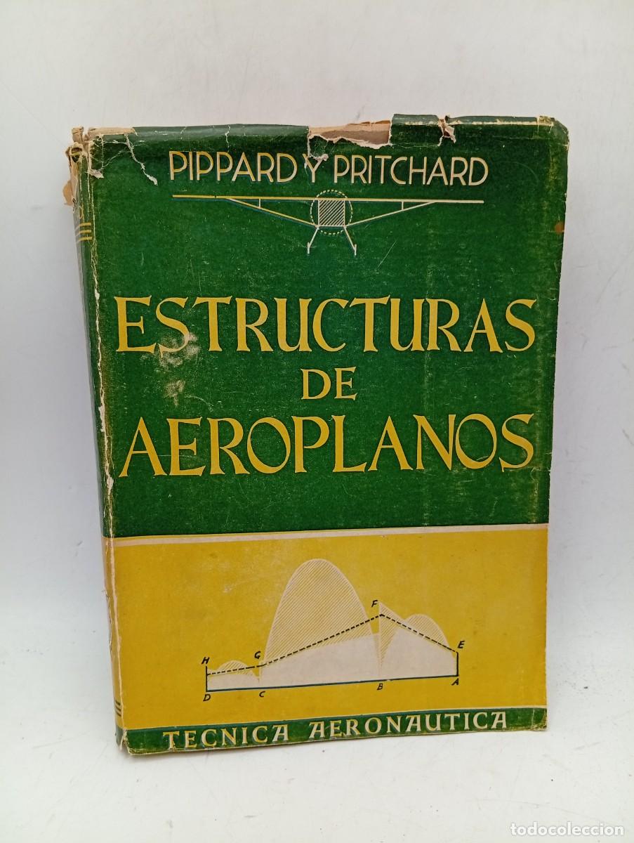 Libros de segunda mano: ESTRUCTURAS DE AEROPLANOSPIPPARD Y PRITCHARD. TECNICA AERONAUTICA. 1945. PAGS : 518.