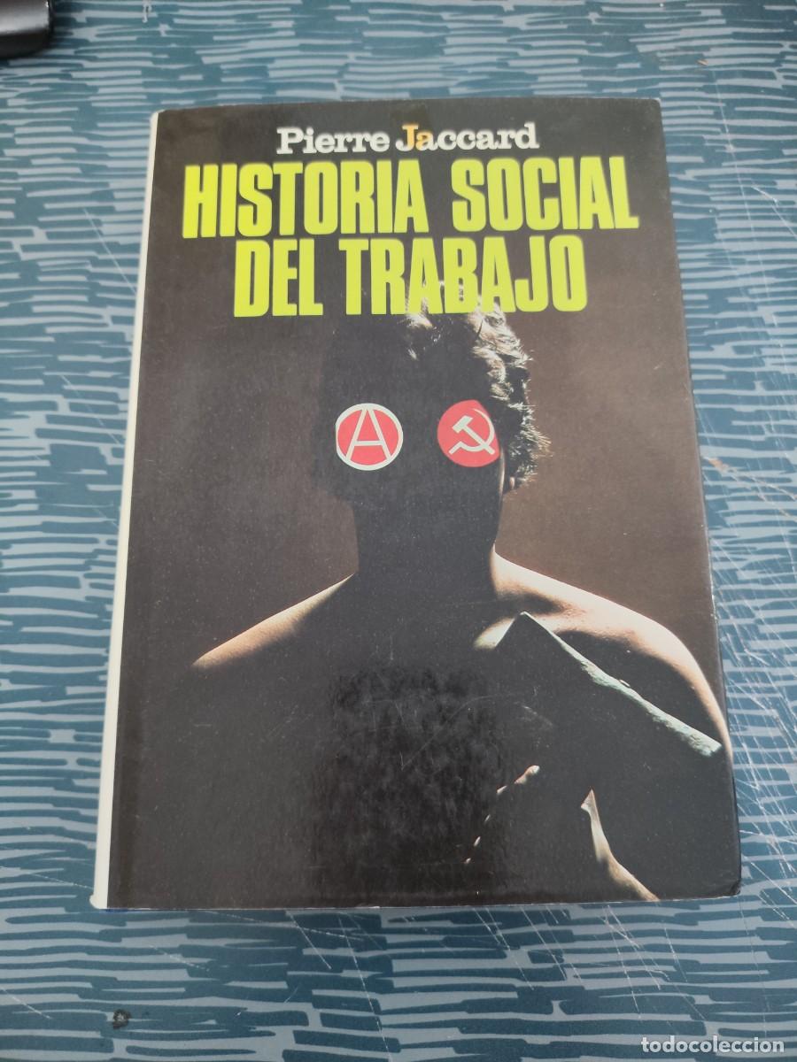 Libros de segunda mano: HISTORIA SOCIAL DEL TRABAJO,PIERRE JACCARD,PLAZA & JANES,1977,392 P&Aacute;GINAS.