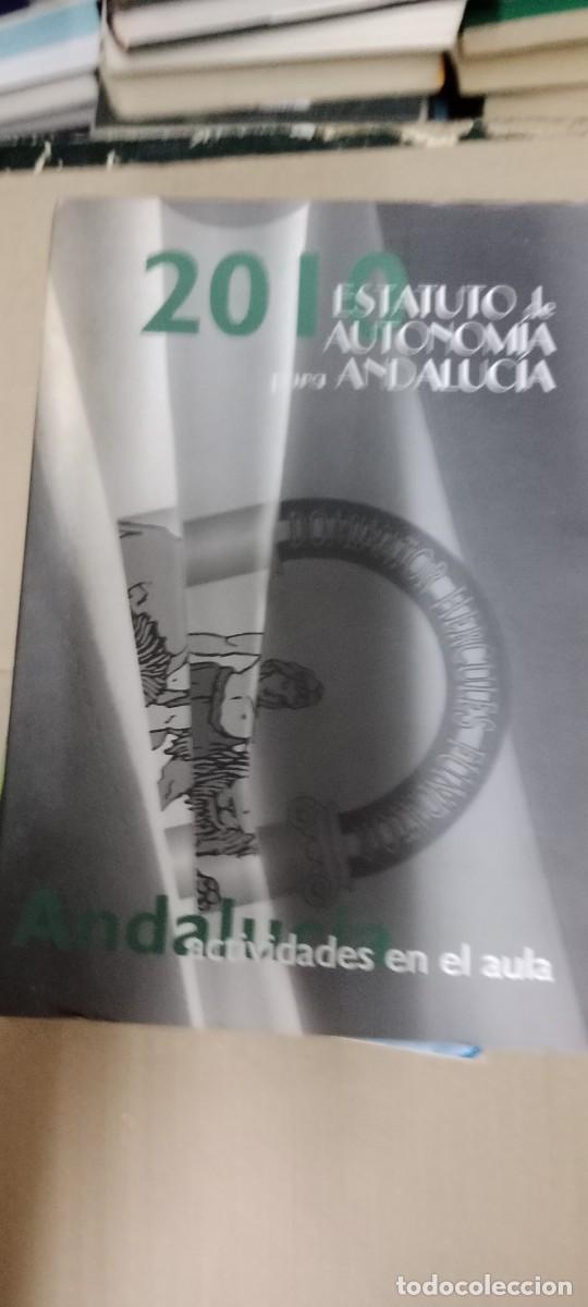 Libros de segunda mano: 2010 ESTATUTO DE ANDALUCIA POR ANDALUCIA LIBRO GG-BGA