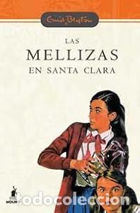 Libri di seconda mano: Las Mellizas en Santa Clara (N.e) - Blyton Enid - Molino - Inolvidables