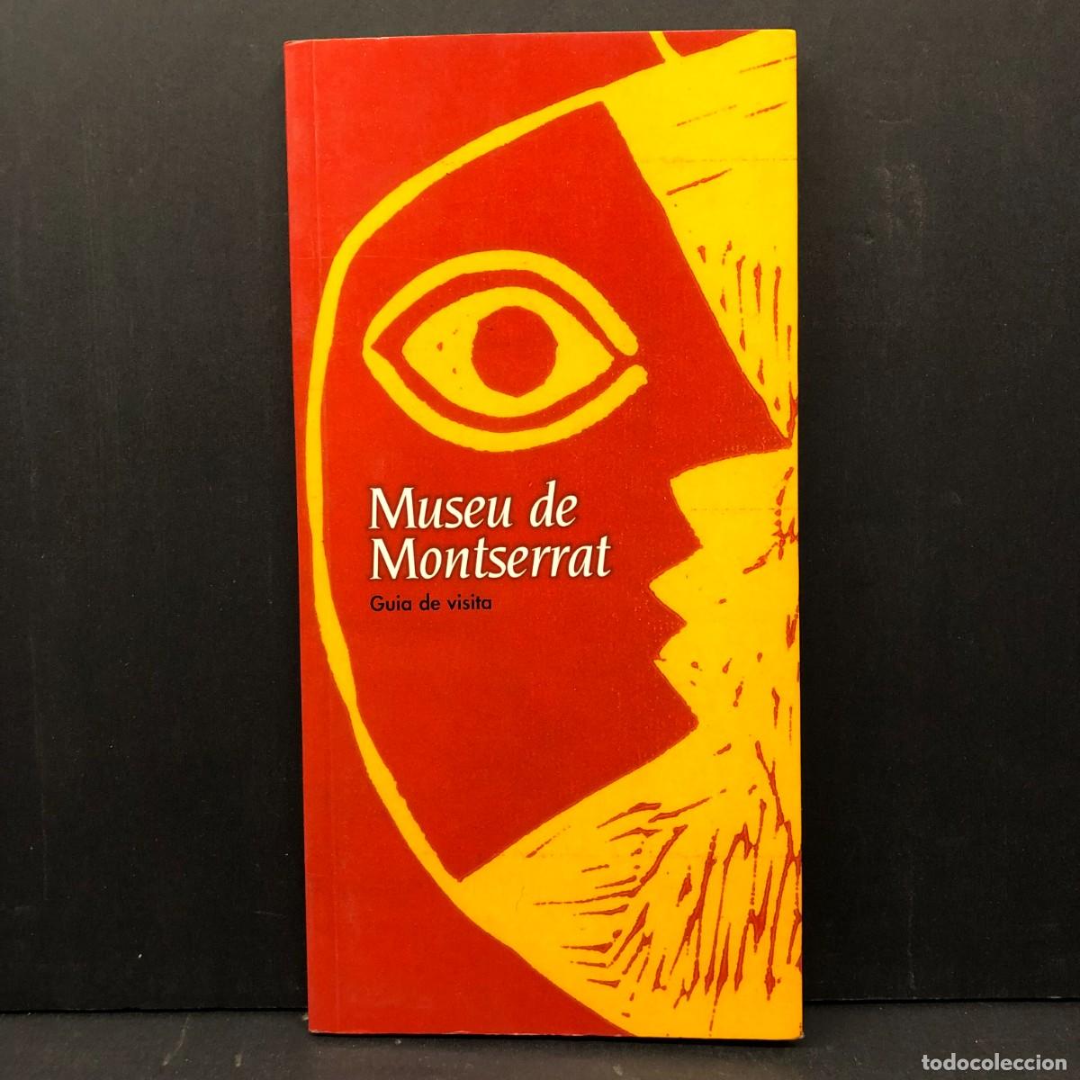 Libros de segunda mano: MUSEU DE MONTSERRAT - GUIA DE VISITA - PUBLICACIONS DE L'ABADIA DE MONTSERRAT - 1998 / 2666