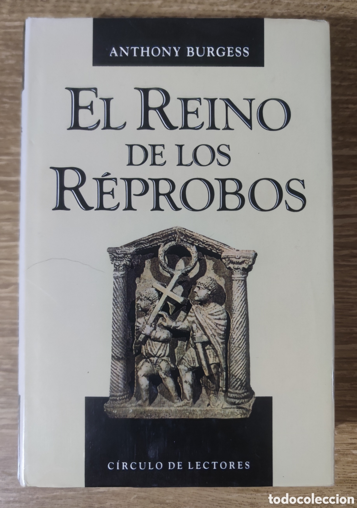 Libros de segunda mano: Libro - El reino de los r&eacute;probos (1989) Anthony Burgess