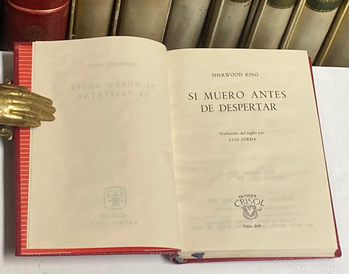 Libros de segunda mano: A&Ntilde;O 1962 - SI MUERO ANTES DE DESPERTAR POR SHERWOOK KING - AGUILAR COLECCI&Oacute;N CRISOL N&ordm; 359