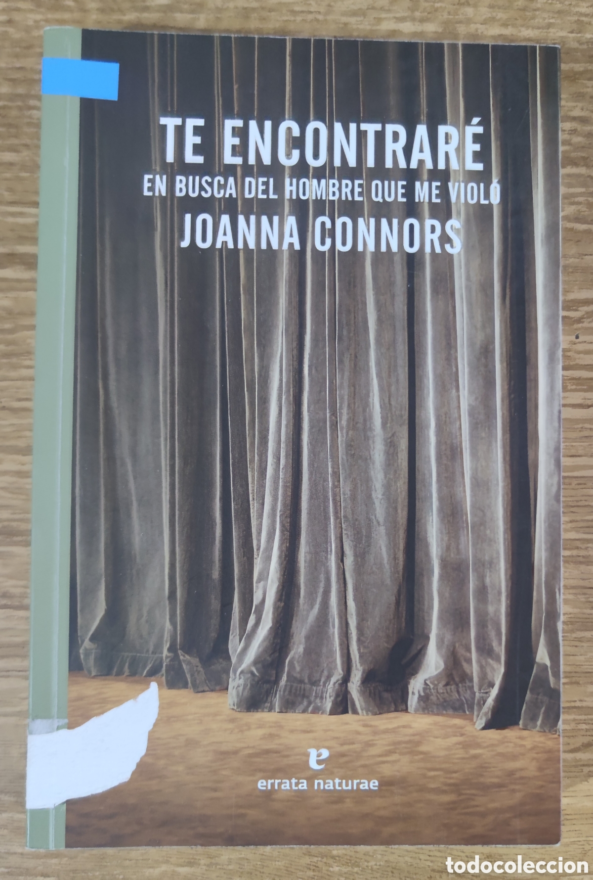 Libros de segunda mano: Libro - Te encontrar&eacute;. En busca del hombre que me viol&oacute; (2018) Joanna Connors