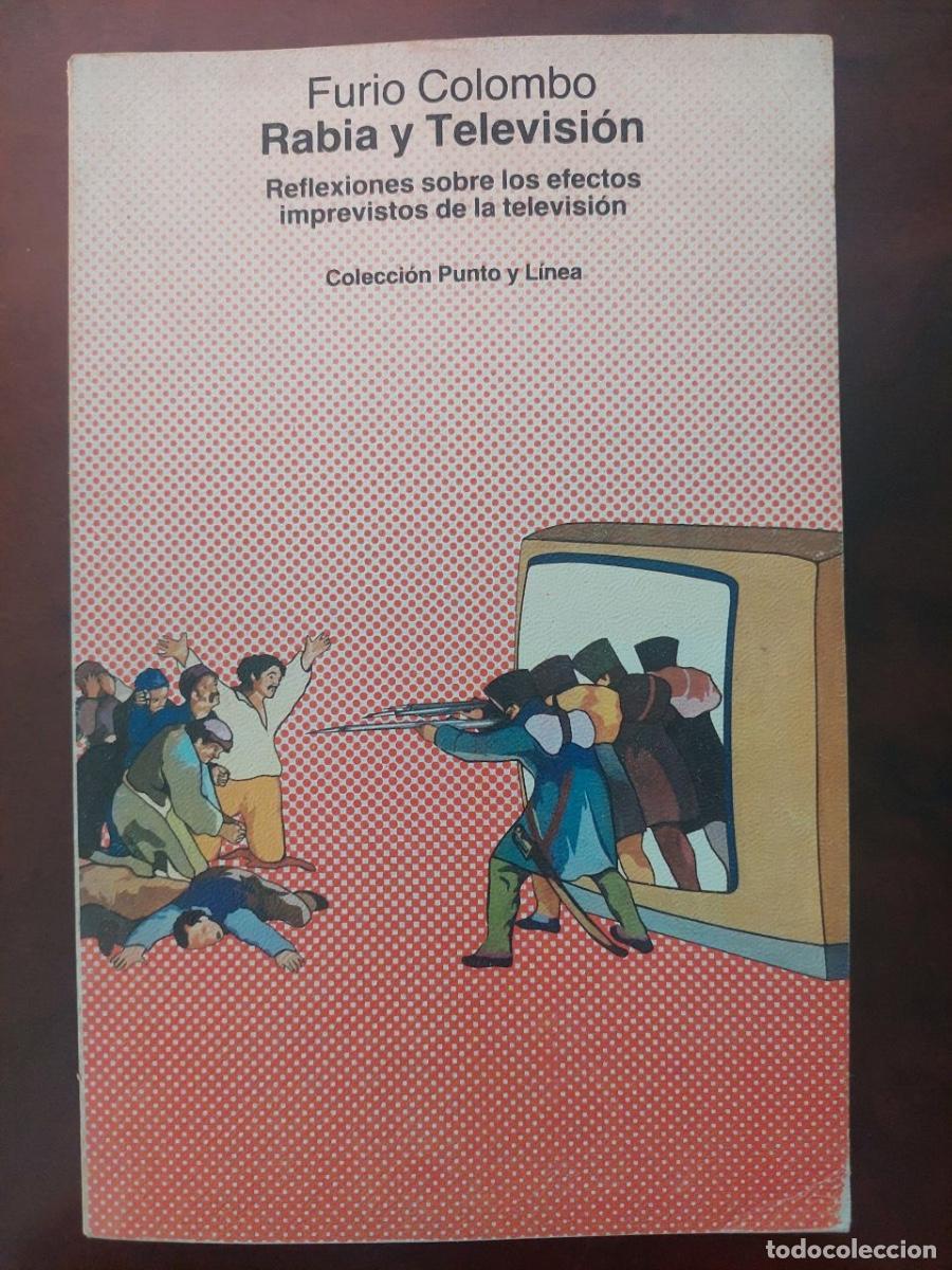 Libros de segunda mano: Rabia y Televisi&oacute;n. Reflexiones sobre los efectos imprevistos de la televisi&oacute;n - Furio Colombo