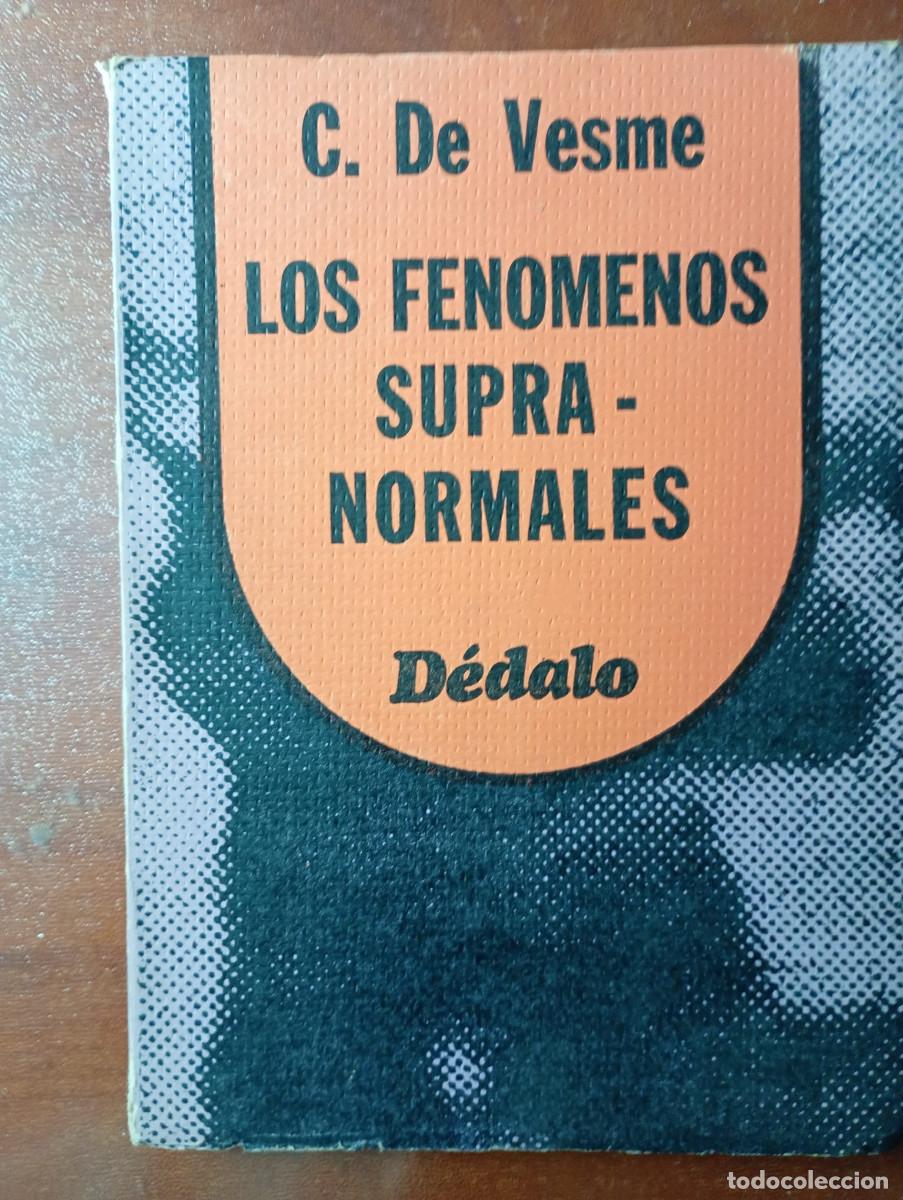Libros de segunda mano: LOS FENOMENOS SUPRA-NORMALES. C. DE VESME