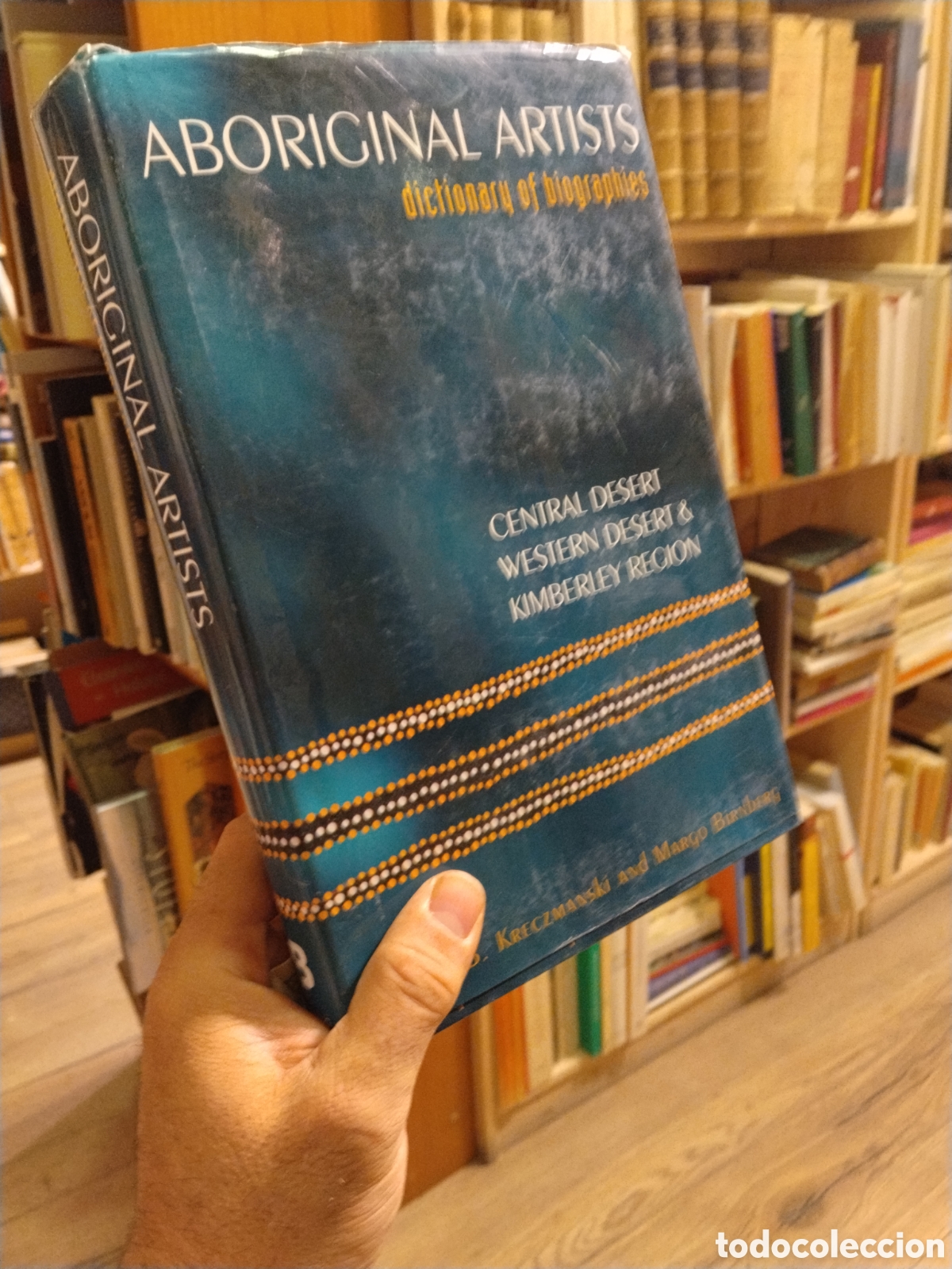 Libros de segunda mano: Aboriginal Artists Dictionary of biographies Central desert Western Desett & Kimberley Region.-VVAA
