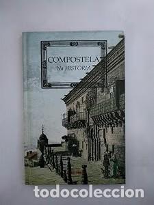 Libros de segunda mano: Compostela Na Historia - Ruibal, Euloxio R. - Edici&oacute;ns a Nosa Terra. Promoci&oacute;ns Culturais Galegas