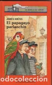 Libros de segunda mano: El papagayo parlanch&iacute;n - James Kruss - Circulo de lectores - El Barco de Vapor