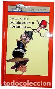 Libros de segunda mano: Sombrerete y Fosfatina - Carlos Puerto - Circulo de lectores - El Barco de Vapor