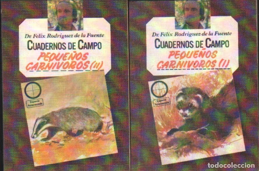 Libros de segunda mano: CUADERNOS DE CAMPO PEQUE&Ntilde;OS CARNIVOROS TOMO I Y II. RODRIGUEZ DE LA FUENTE, DR. FELIX. A-CAZ-600