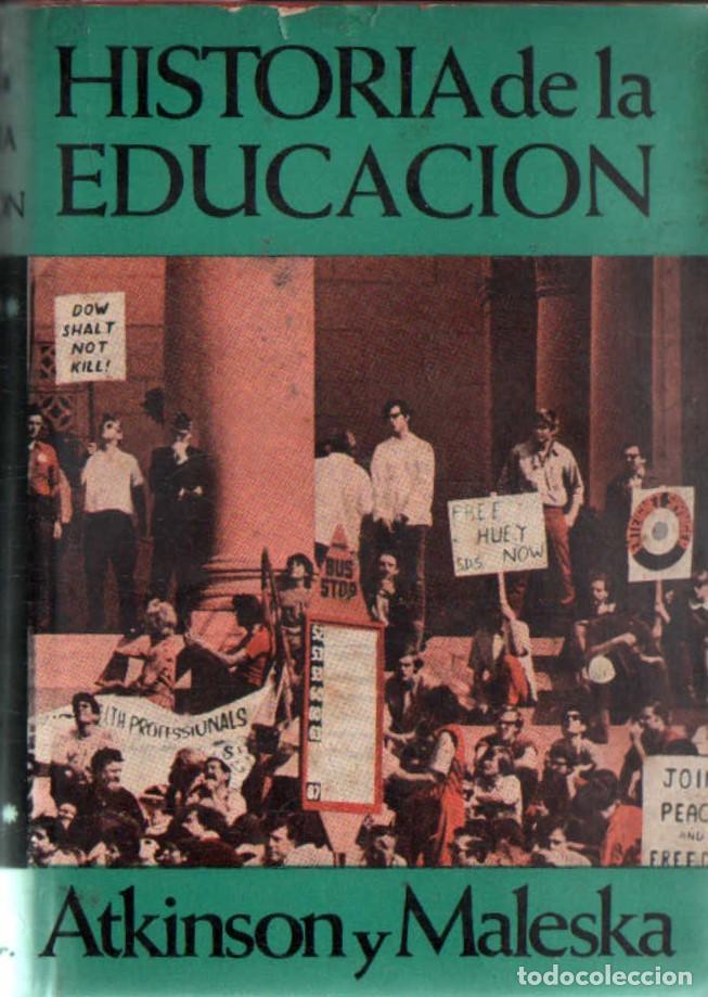 Libros de segunda mano: HISTORIA DE LA EDUCACION. ATKINSON Y MALESKA. A-PED-965
