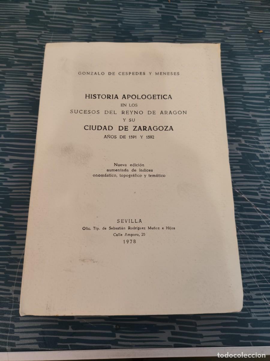 Libros de segunda mano: HISTORIA APOLOGETICA EN LOS SUCESOS DEL REYNO DE ARAG&Oacute;N Y SU CIUDAD DE ZARAGOZA A&Ntilde;OS 1591-1592,1978