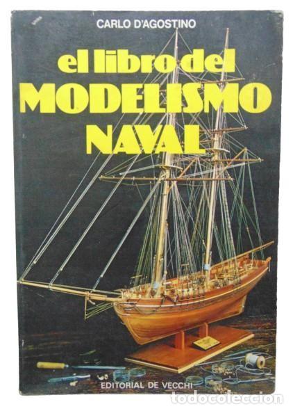 Libros de segunda mano: CARLO D'AGOSTINO - EL LIBRO DEL MODELISMO NAVAL