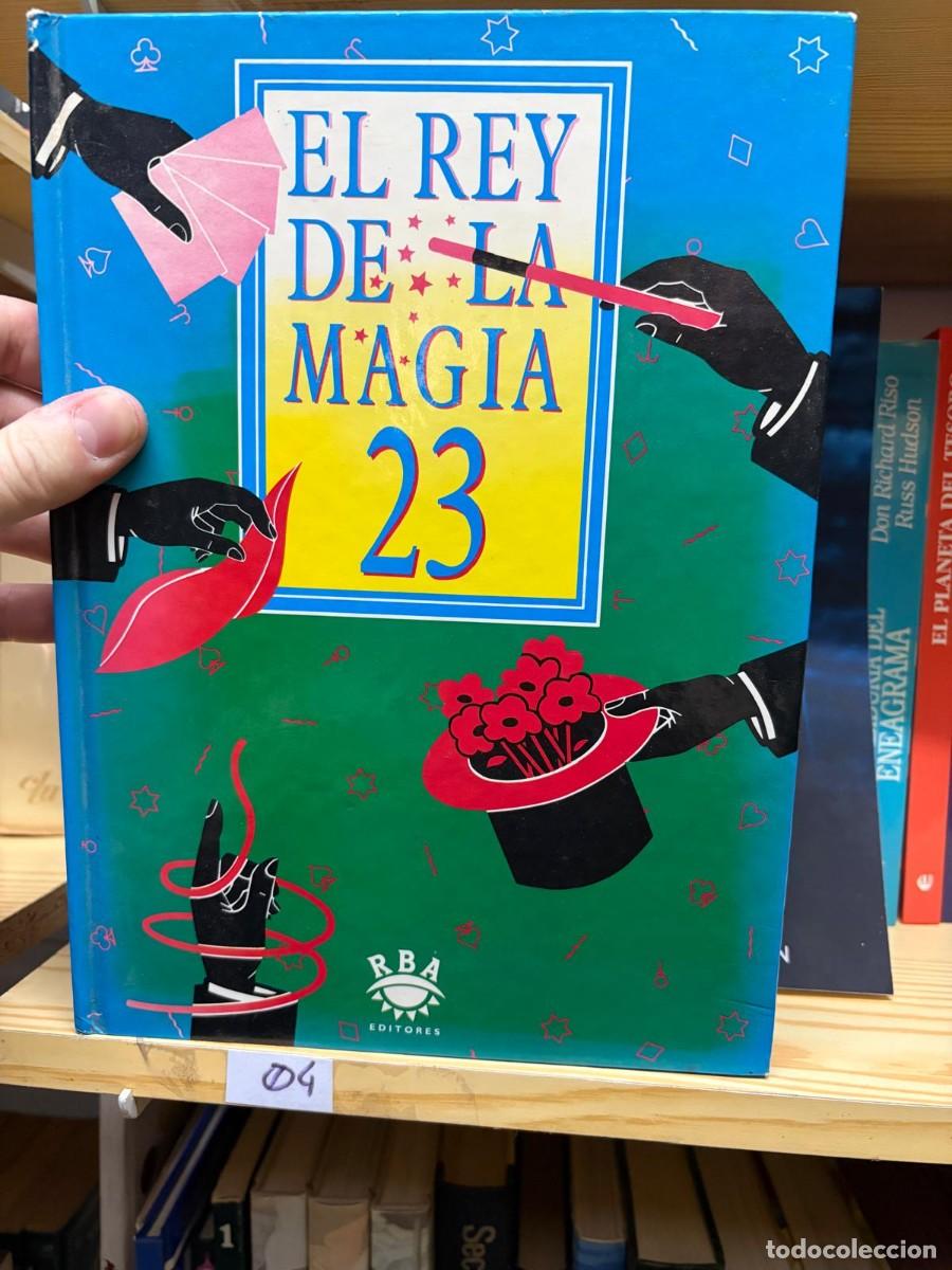 Libros de segunda mano: 04 El rey de la magia 23 &mdash; Jos&eacute; M.&ordf; Mart&iacute;nez &mdash; RBA